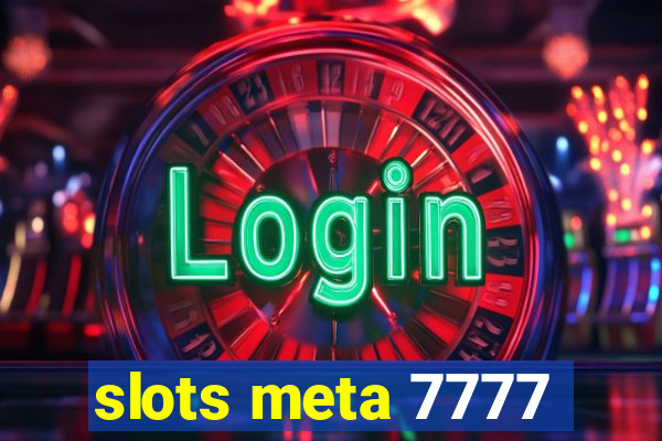 slots meta 7777