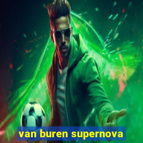 van buren supernova