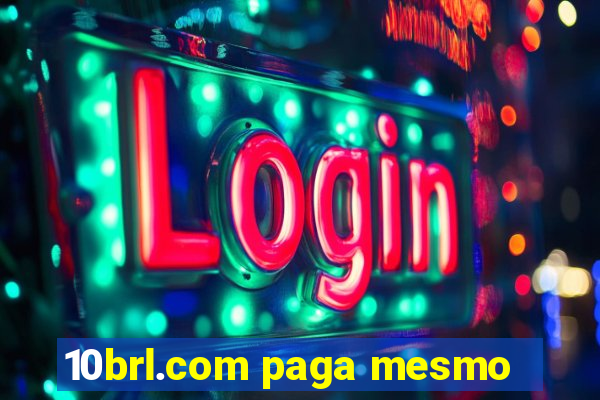 10brl.com paga mesmo