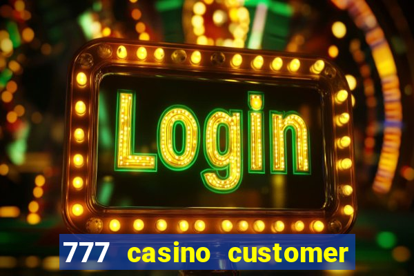 777 casino customer service number