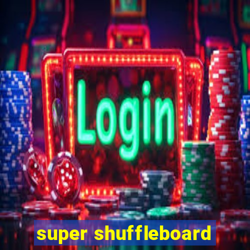 super shuffleboard