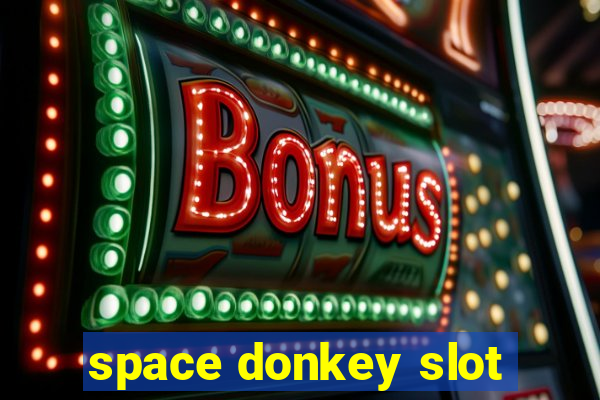 space donkey slot