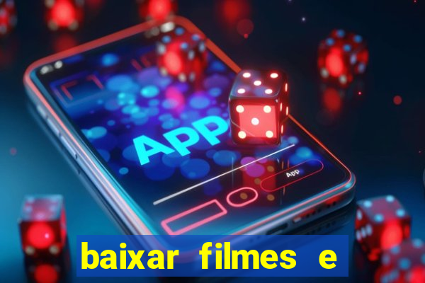 baixar filmes e series em mp4