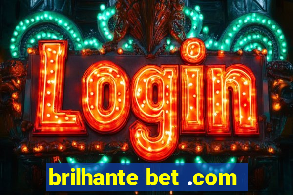 brilhante bet .com