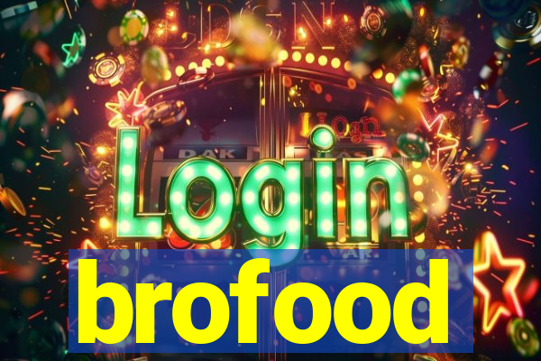 brofood