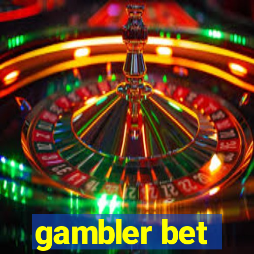 gambler bet