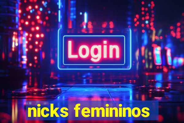 nicks femininos