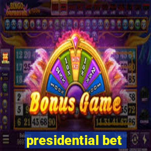 presidential bet