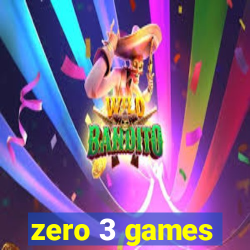 zero 3 games