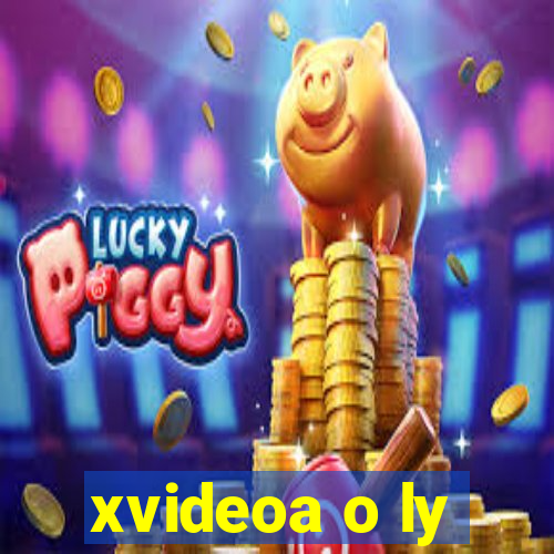 xvideoa o ly