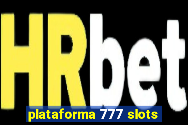 plataforma 777 slots