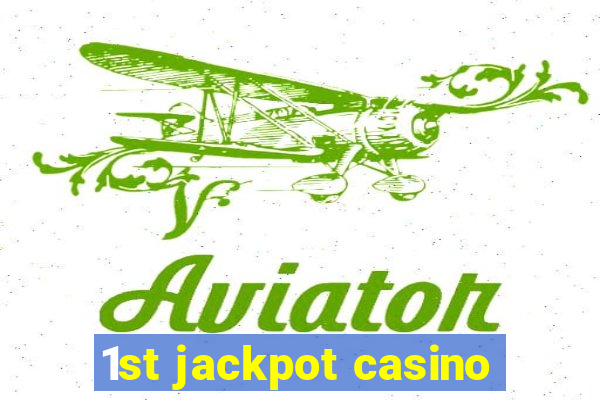 1st jackpot casino