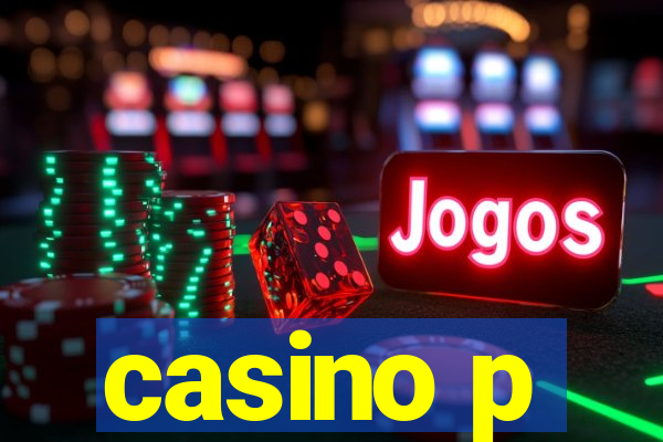 casino p