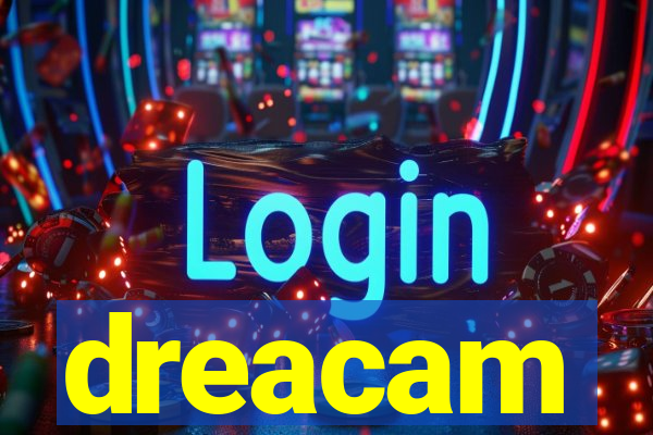 dreacam