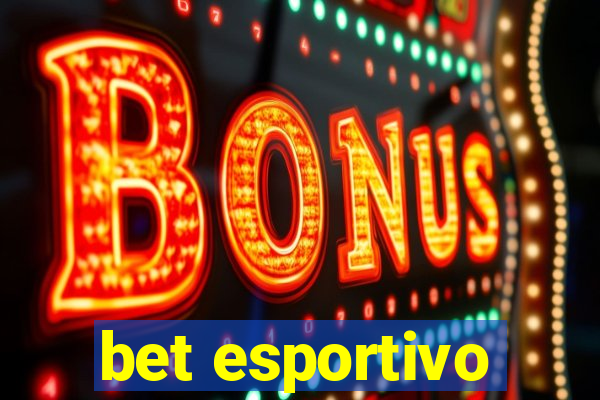 bet esportivo