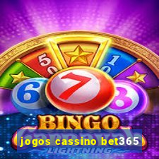 jogos cassino bet365