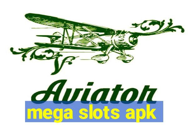 mega slots apk