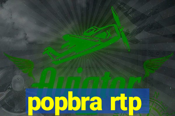 popbra rtp