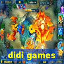 didi games