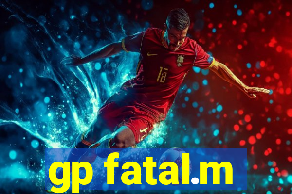 gp fatal.m