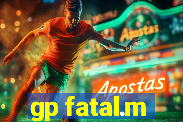 gp fatal.m