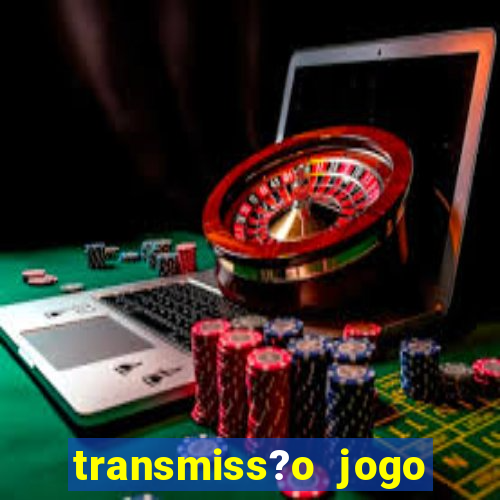 transmiss?o jogo champions league