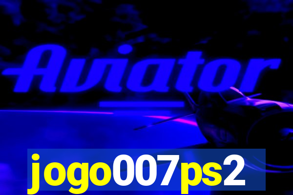 jogo007ps2