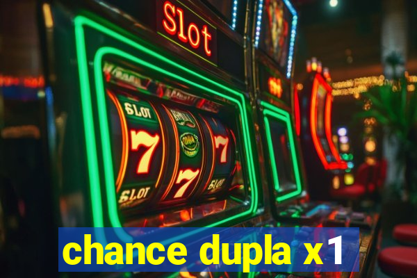 chance dupla x1