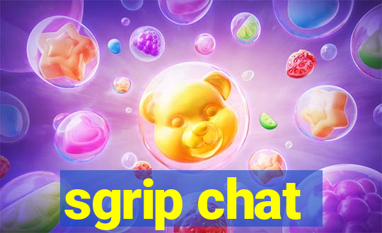 sgrip chat