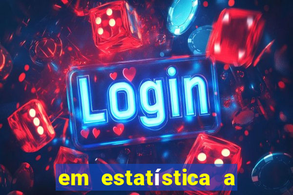 em estatística a fun??o de distribui??o acumulada é uma ferramenta