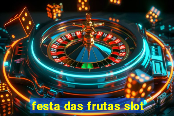 festa das frutas slot