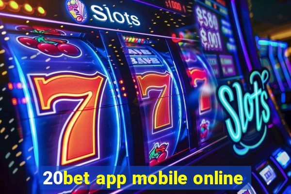 20bet app mobile online