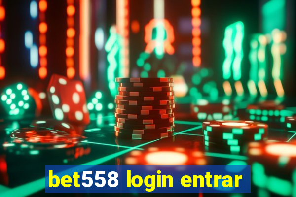 bet558 login entrar