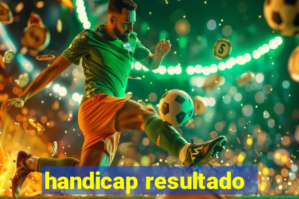 handicap resultado