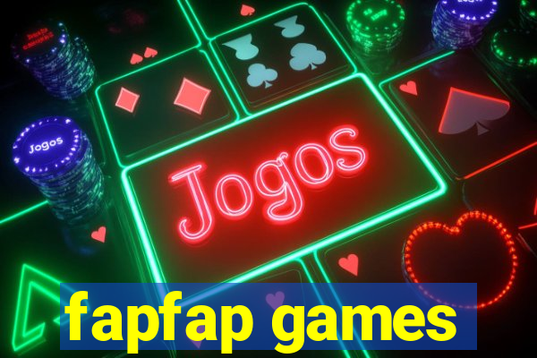 fapfap games