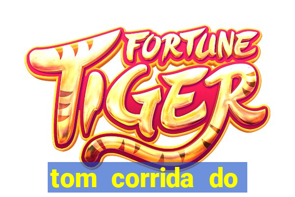 tom corrida do ouro dinheiro infinito