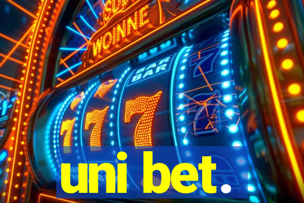 uni bet.