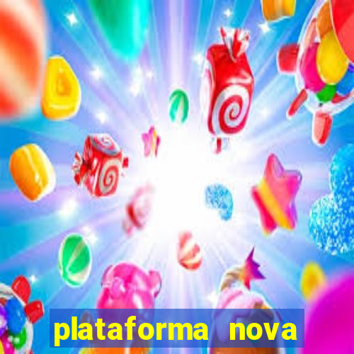 plataforma nova lançada hoje