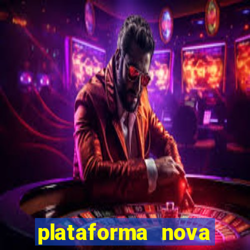 plataforma nova lançada hoje