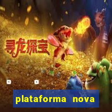 plataforma nova lançada hoje