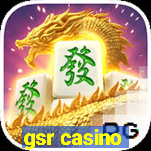 gsr casino