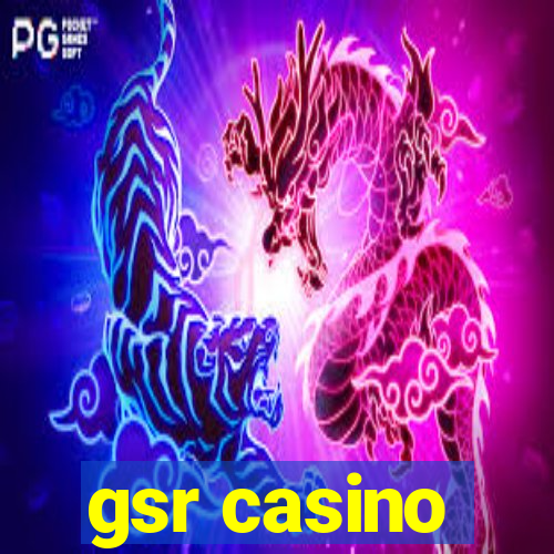 gsr casino