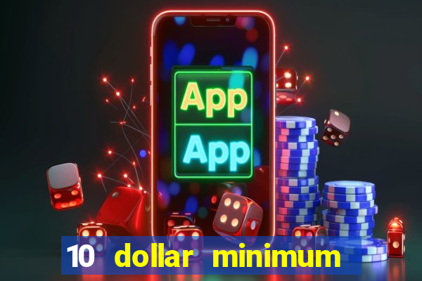 10 dollar minimum deposit usa online casino