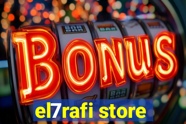 el7rafi store