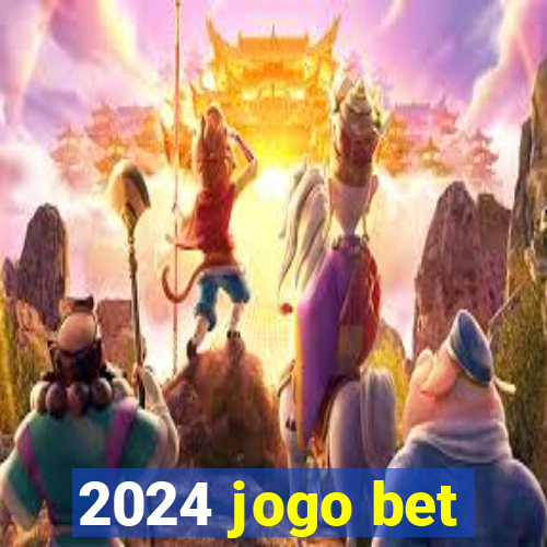 2024 jogo bet