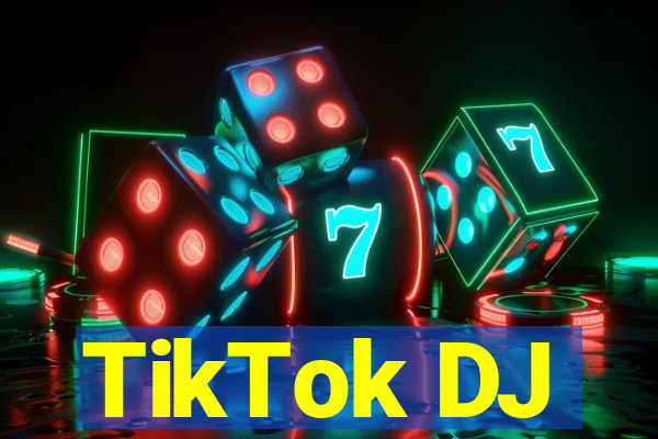 TikTok DJ