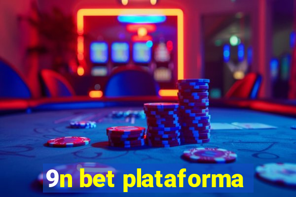 9n bet plataforma