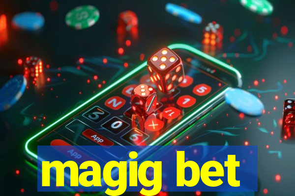 magig bet