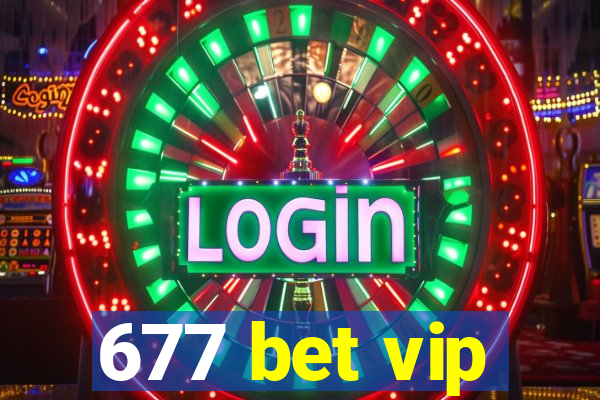 677 bet vip