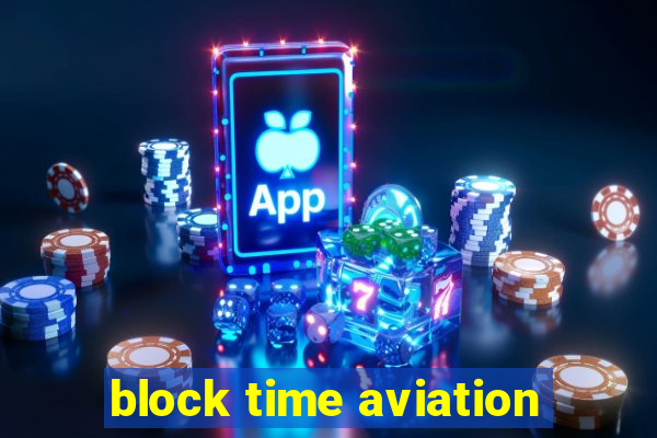 block time aviation